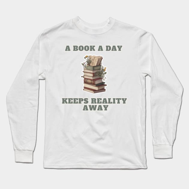 Aesthetics: a book a day keeps reality away for Reading Lovers Long Sleeve T-Shirt by Tanguarts